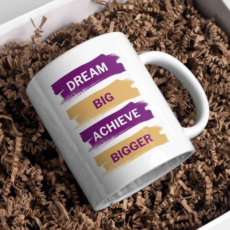 Dream Big, Achieve Bigger Coffee Mug