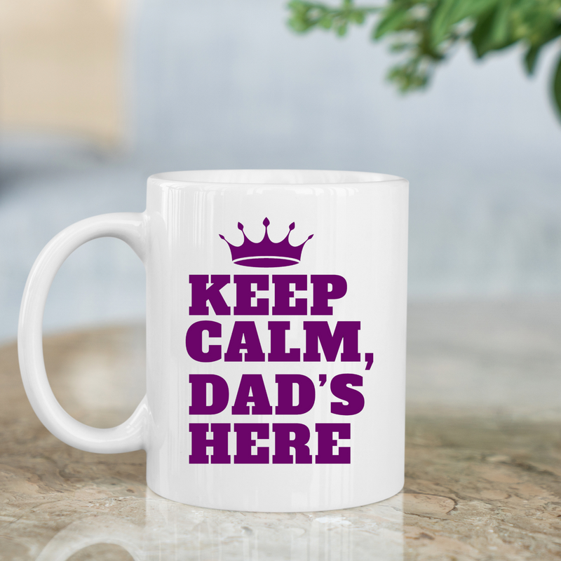 Keep Calm, Dad's Here Coffee Mug