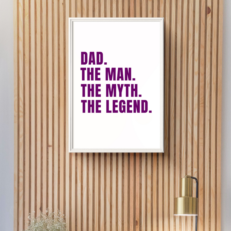 Dad: The Man, The Myth, The Legend Wall Art