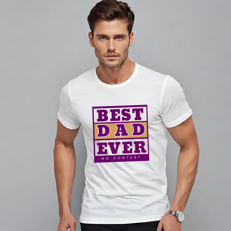 Best Dad Ever, No Contest T-shirt