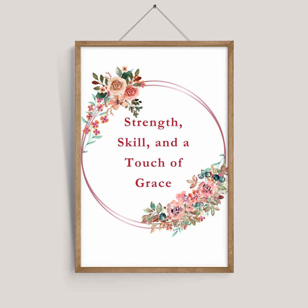 Strength, Skill, And A Touch Of Grace Wall Art