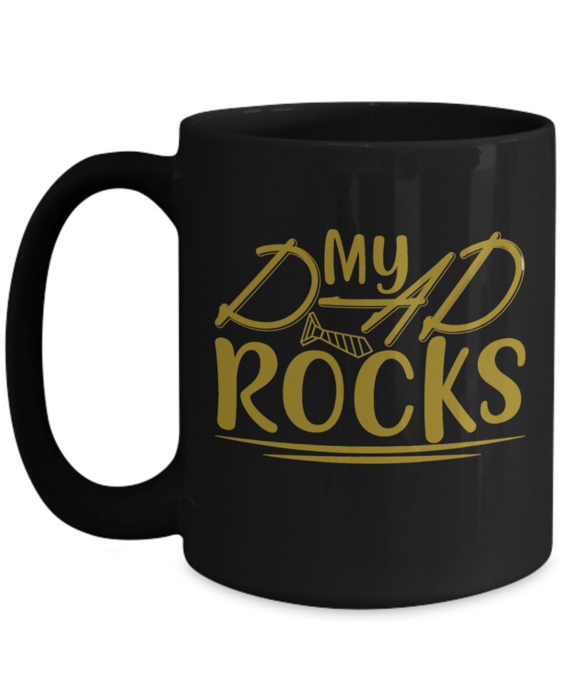 My Dad Rocks Black Coffee Mug - Great Gift for Dad